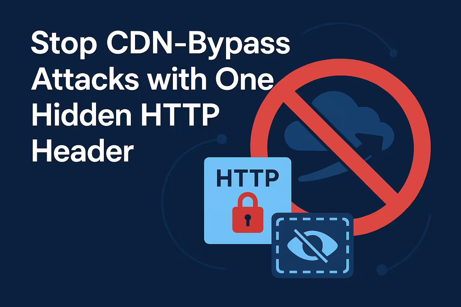 Stop CDN‑Bypass Attacks with One Hidden HTTP Header