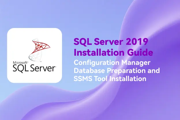 SQL Server 2019 Installation Guide: Configuration Manager Preparation