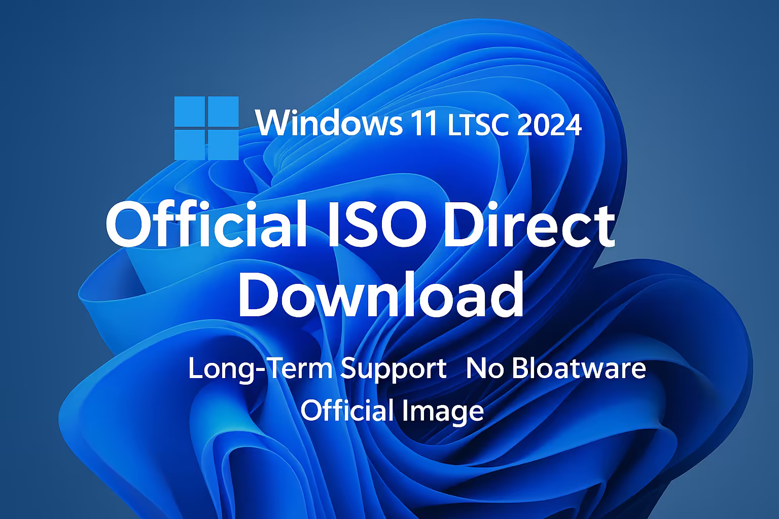 Windows 11 LTSC 2024 Official ISO (July 2025 Update) Download